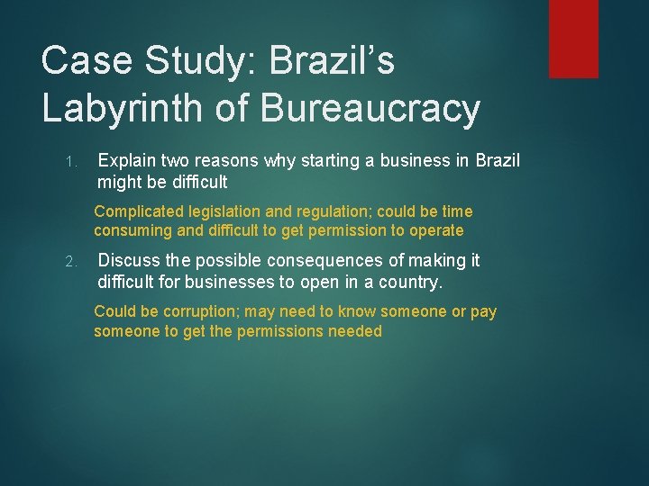 Case Study: Brazil’s Labyrinth of Bureaucracy 1. Explain two reasons why starting a business