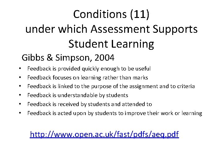 Conditions (11) under which Assessment Supports Student Learning Gibbs & Simpson, 2004 • •
