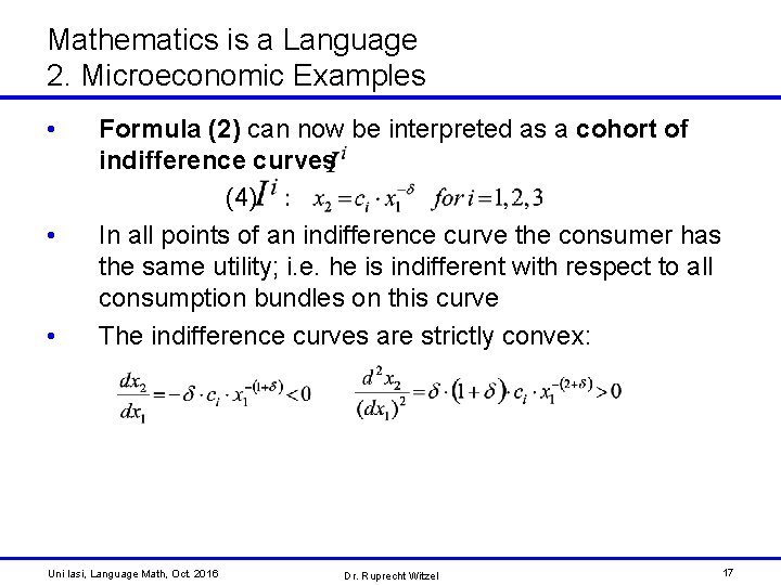 Mathematics is a Language 2. Microeconomic Examples • • • Formula (2) can now