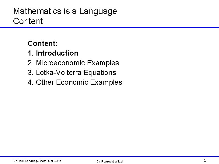 Mathematics is a Language Content: 1. Introduction 2. Microeconomic Examples 3. Lotka-Volterra Equations 4.
