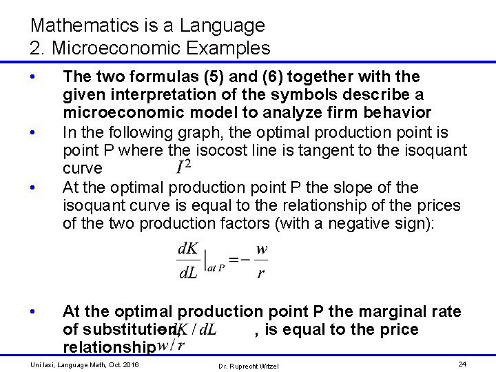 Mathematics is a Language 2. Microeconomic Examples • • The two formulas (5) and