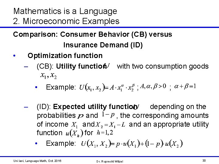Mathematics is a Language 2. Microeconomic Examples Comparison: Consumer Behavior (CB) versus Insurance Demand