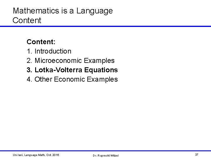 Mathematics is a Language Content: 1. Introduction 2. Microeconomic Examples 3. Lotka-Volterra Equations 4.
