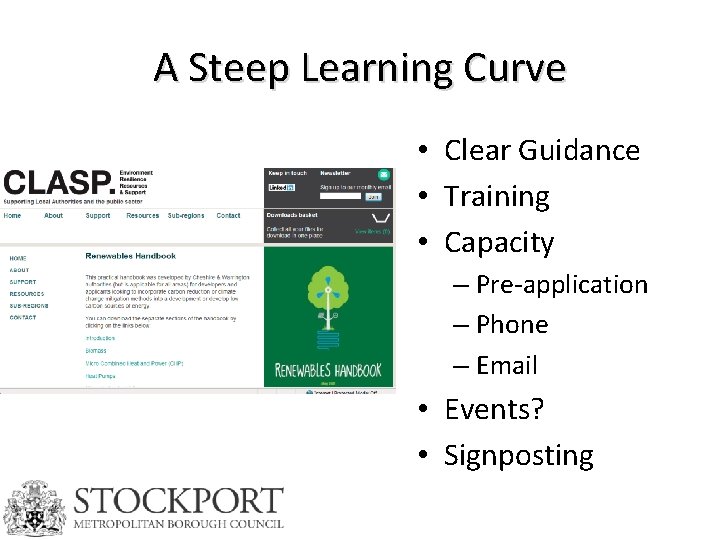 A Steep Learning Curve • Clear Guidance • Training • Capacity – Pre-application –