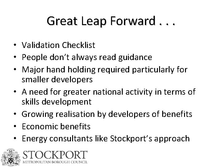 Great Leap Forward. . . • Validation Checklist • People don’t always read guidance