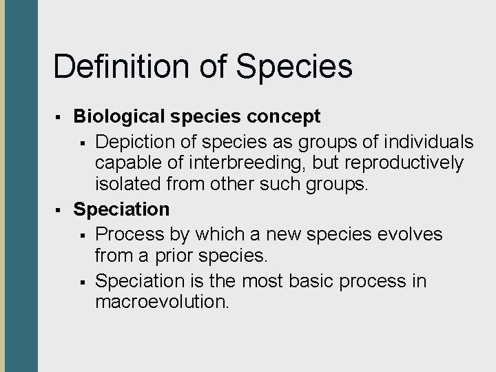 Definition of Species § § Biological species concept § Depiction of species as groups