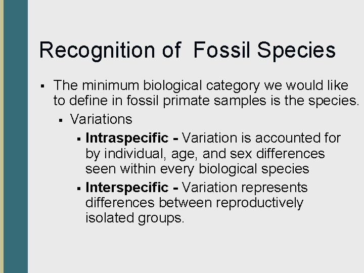 Recognition of Fossil Species § The minimum biological category we would like to define