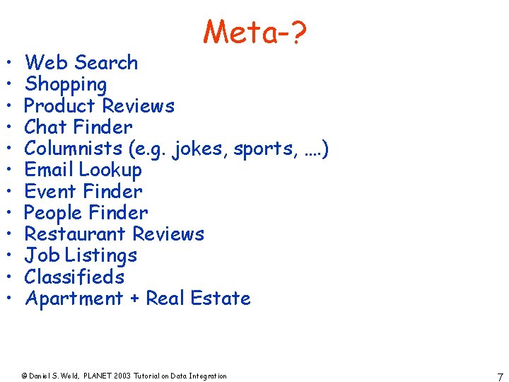  • • • Meta-? Web Search Shopping Product Reviews Chat Finder Columnists (e.