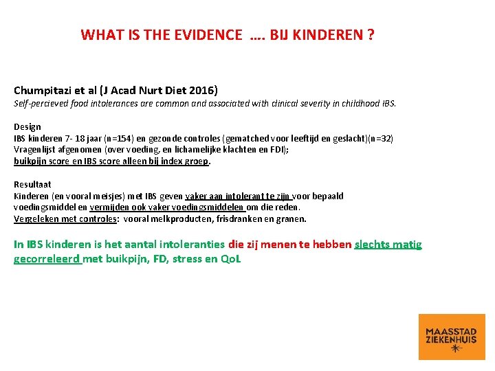 WHAT IS THE EVIDENCE …. BIJ KINDEREN ? Chumpitazi et al (J Acad Nurt