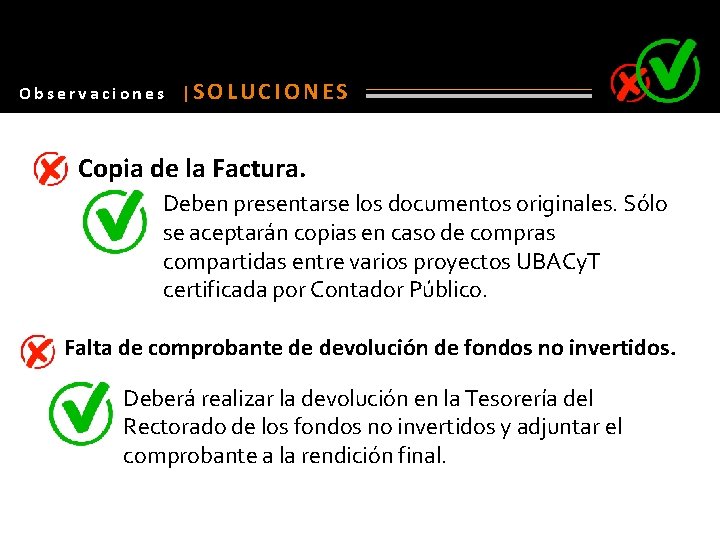 Observaciones |SOLUCIONES Copia de la Factura. Deben presentarse los documentos originales. Sólo se aceptarán