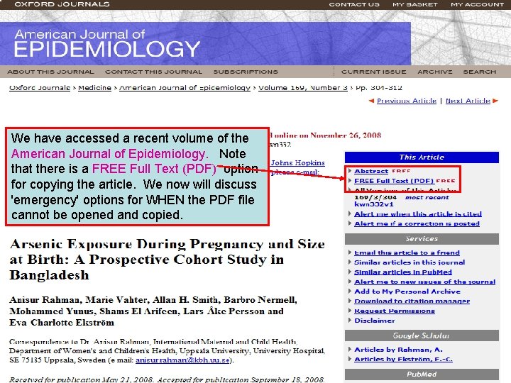 We have accessed a recent volume of the American Journal of Epidemiology. Note that