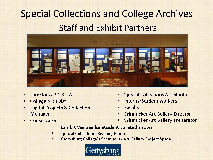 Special Collections and College Archives Staff and Exhibit Partners • Special Collections Assistants •