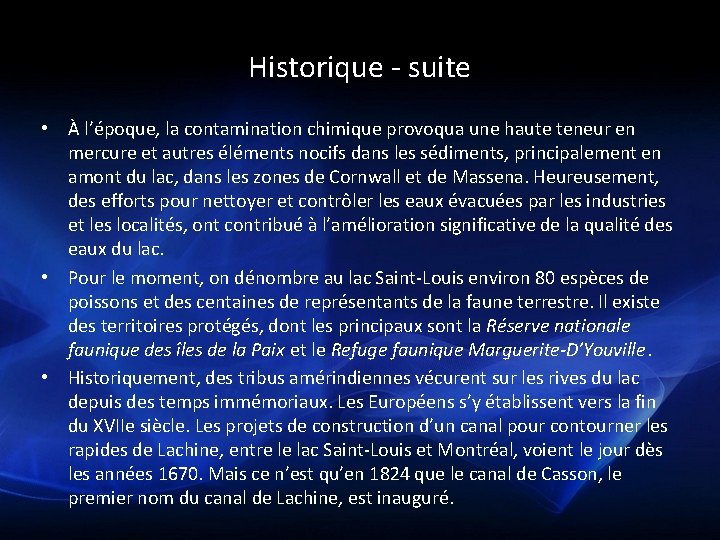 Historique - suite • À l’époque, la contamination chimique provoqua une haute teneur en