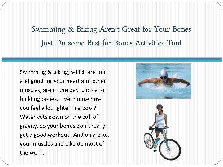 Swimming & Biking Aren’t Great for Your Bones Just Do some Best-for-Bones Activities Too!