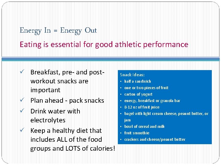 Energy In = Energy Out Eating is essential for good athletic performance ü Breakfast,