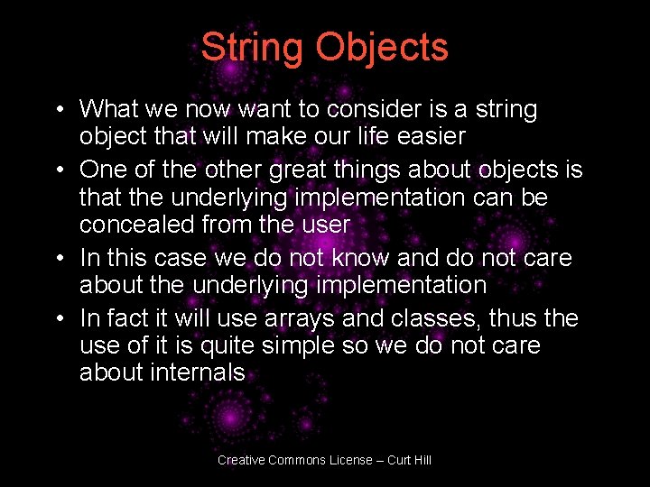 String Objects • What we now want to consider is a string object that