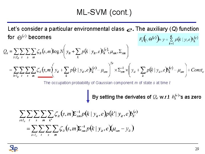 ML-SVM (cont. ) Let’s consider a particular environmental class for becomes . The auxiliary