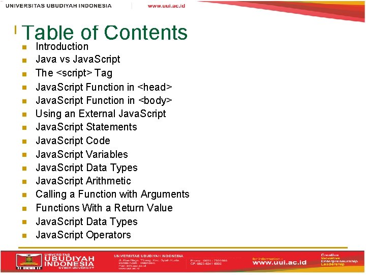 Table of Contents Introduction Java vs Java. Script The <script> Tag Java. Script Function