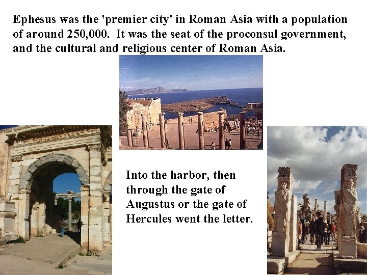 Ephesus was the 'premier city' in Roman Asia with a population of around 250,