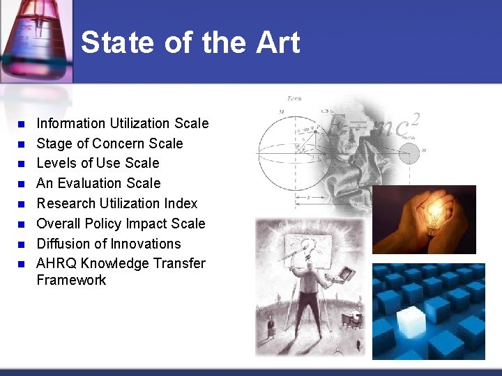 State of the Art n n n n Information Utilization Scale Stage of Concern