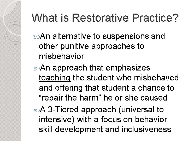 What is Restorative Practice? An alternative to suspensions and other punitive approaches to misbehavior