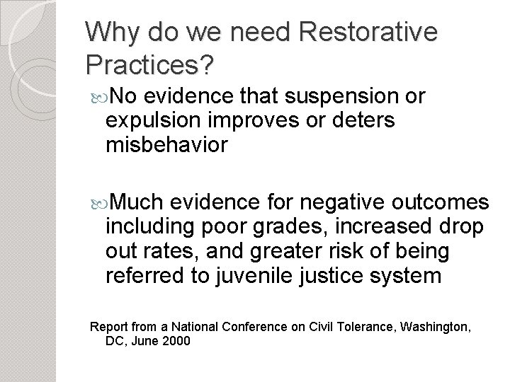 Why do we need Restorative Practices? No evidence that suspension or expulsion improves or