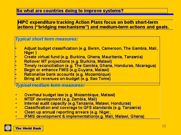 So what are countries doing to improve systems? HIPC expenditure tracking Action Plans focus