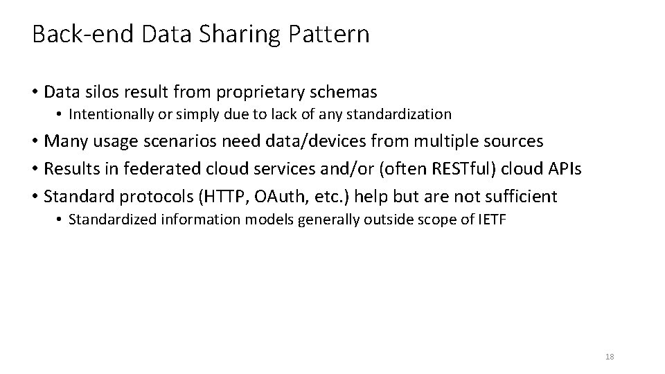 Back-end Data Sharing Pattern • Data silos result from proprietary schemas • Intentionally or