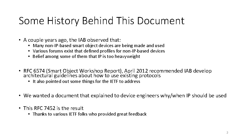 Some History Behind This Document • A couple years ago, the IAB observed that: