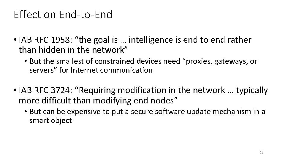 Effect on End-to-End • IAB RFC 1958: “the goal is … intelligence is end