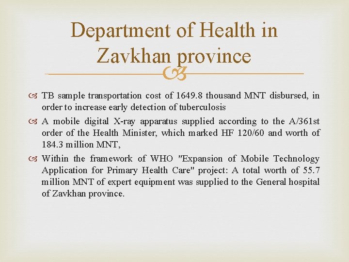 Department of Health in Zavkhan province TB sample transportation cost of 1649. 8 thousand