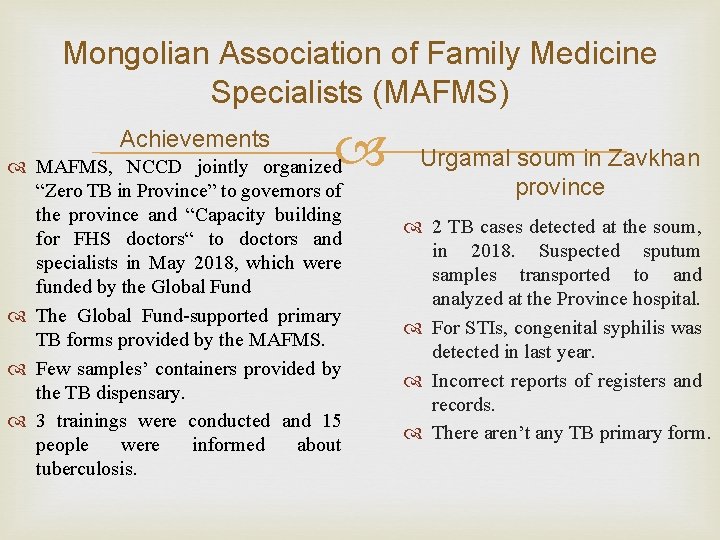Mongolian Association of Family Medicine Specialists (MAFMS) Achievements MAFMS, NCCD jointly organized “Zero TB