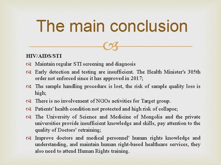 The main conclusion HIV/AIDS/STI Maintain regular STI screening and diagnosis Early detection and testing