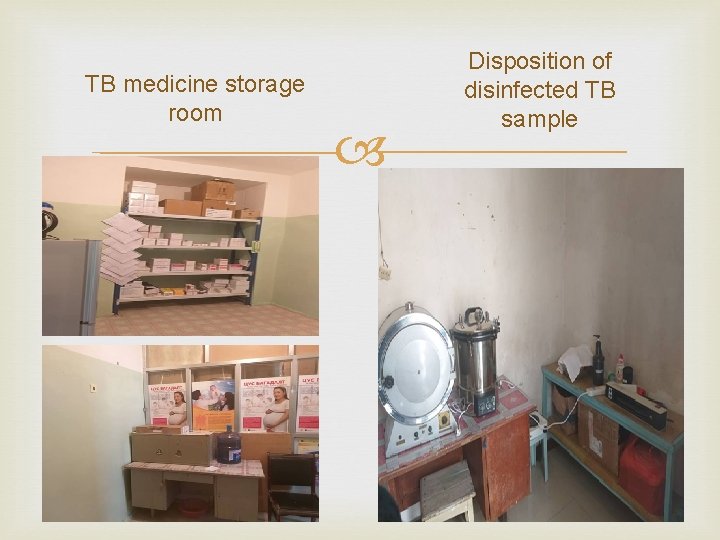 TB medicine storage room Disposition of disinfected TB sample 