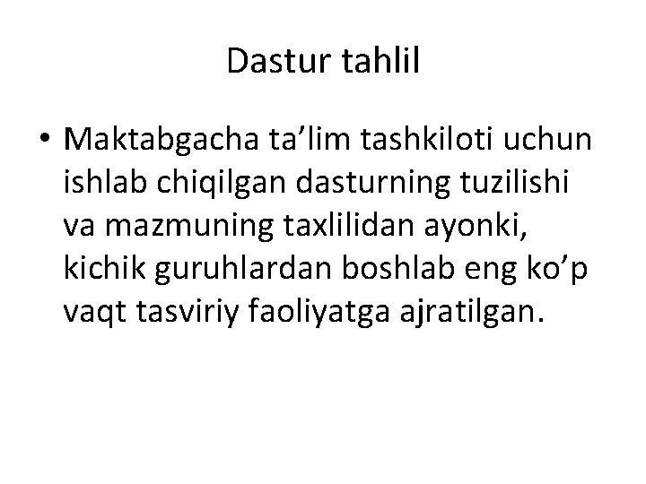 Dastur tahlil • Maktabgacha ta’lim tashkiloti uchun ishlab chiqilgan dasturning tuzilishi va mazmuning taxlilidan Dastur tahlil • Maktabgacha ta’lim tashkiloti uchun ishlab chiqilgan dasturning tuzilishi va mazmuning taxlilidan