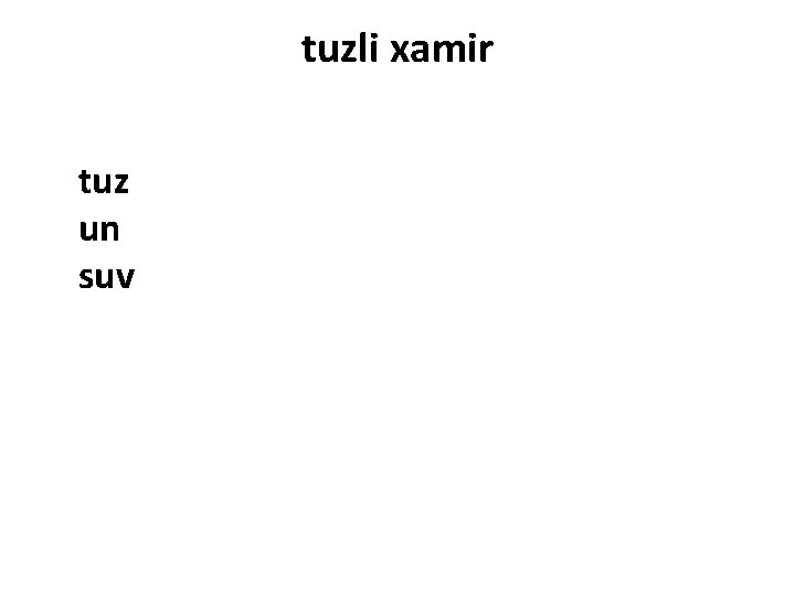 tuzli xamir tuz un suv tuzli xamir tuz un suv