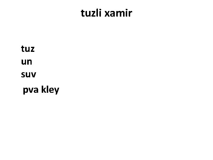 tuzli xamir tuz un suv pva kley tuzli xamir tuz un suv pva kley