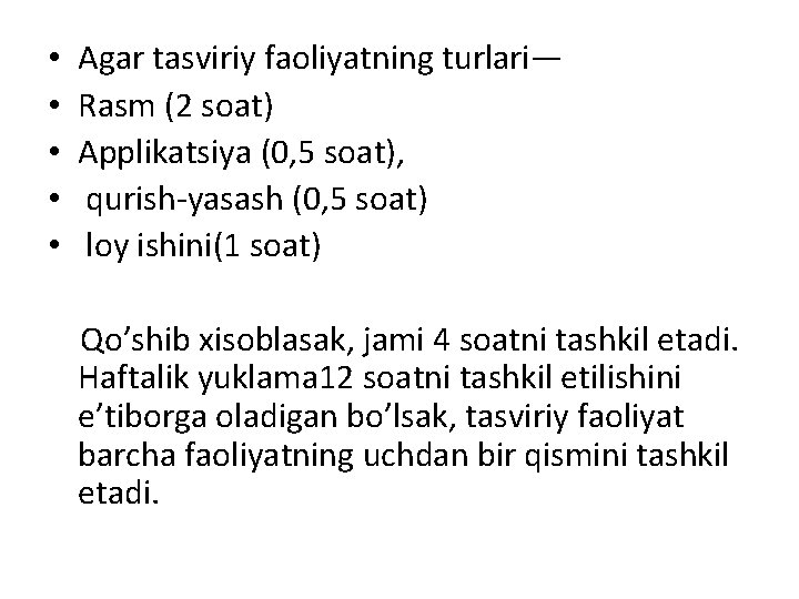 • • • Agar tasviriy faoliyatning turlari— Rasm (2 soat) Applikatsiya (0, 5 • • • Agar tasviriy faoliyatning turlari— Rasm (2 soat) Applikatsiya (0, 5