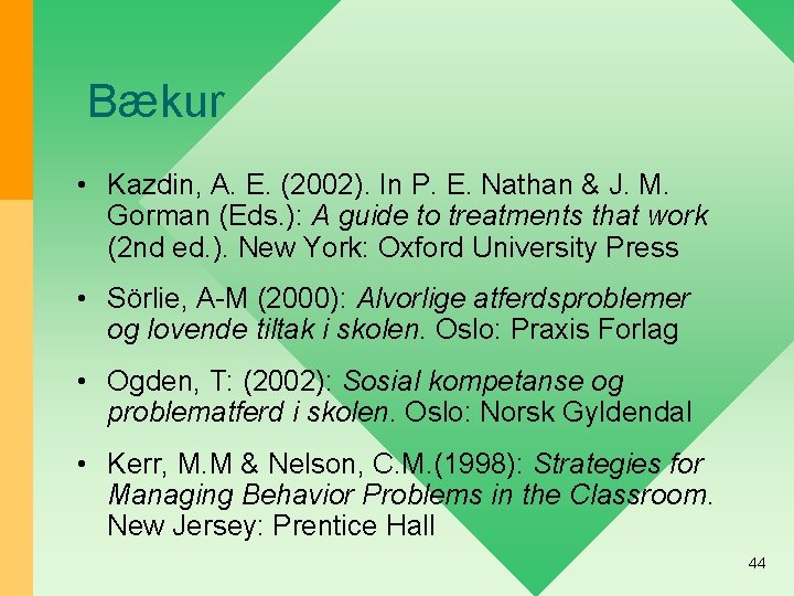 Bækur • Kazdin, A. E. (2002). In P. E. Nathan & J. M. Gorman
