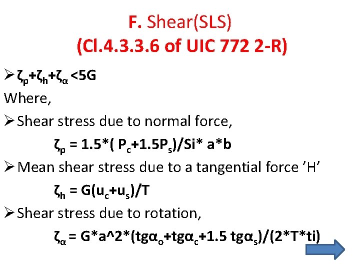 F. Shear(SLS) (Cl. 4. 3. 3. 6 of UIC 772 2 -R) Ø ζp+ζh+ζα