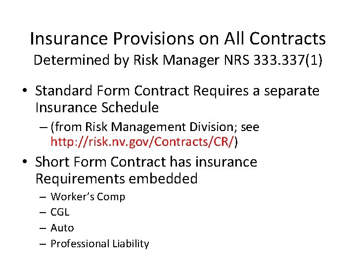 Insurance Provisions on All Contracts Determined by Risk Manager NRS 333. 337(1) • Standard