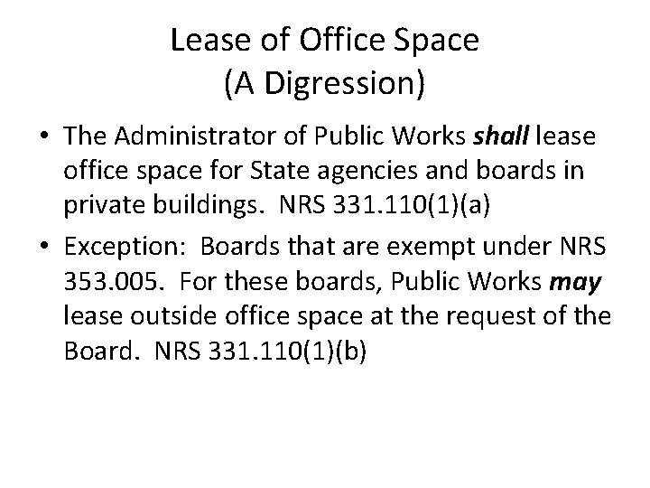Lease of Office Space (A Digression) • The Administrator of Public Works shall lease