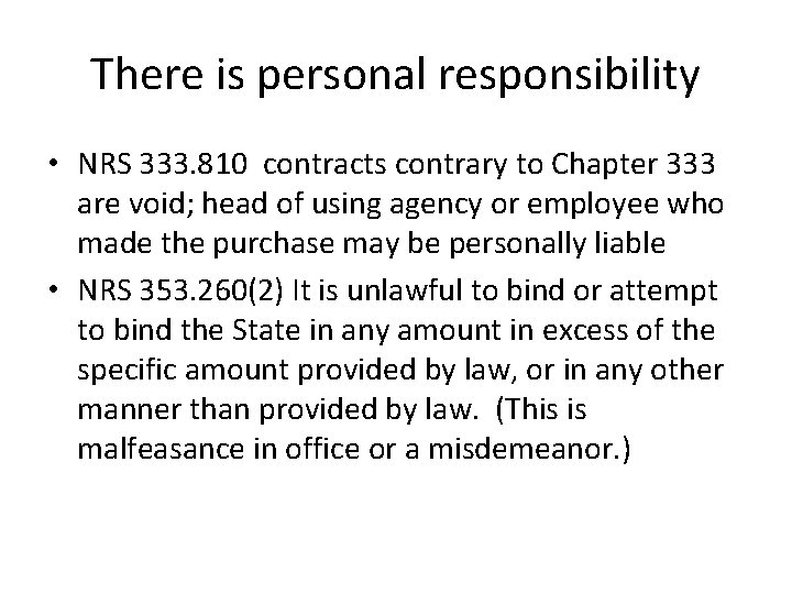 There is personal responsibility • NRS 333. 810 contracts contrary to Chapter 333 are