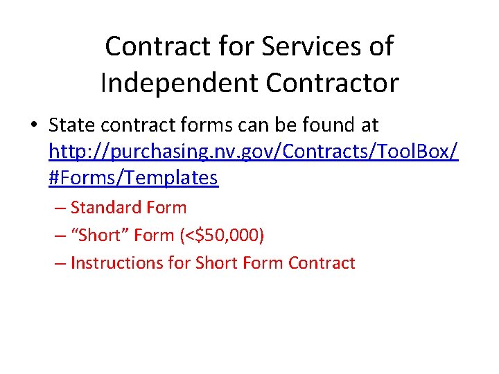 Contract for Services of Independent Contractor • State contract forms can be found at