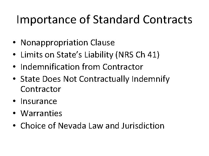 Importance of Standard Contracts Nonappropriation Clause Limits on State’s Liability (NRS Ch 41) Indemnification