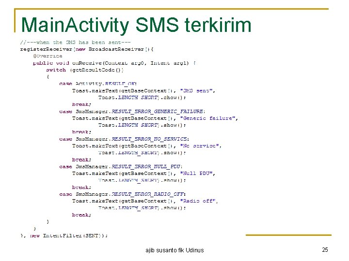 Main. Activity SMS terkirim ajib susanto fik Udinus 25 