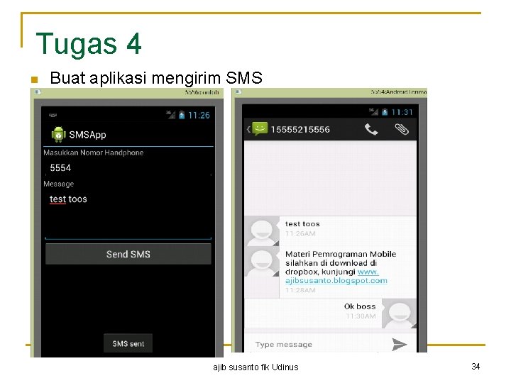 Tugas 4 n Buat aplikasi mengirim SMS ajib susanto fik Udinus 34 