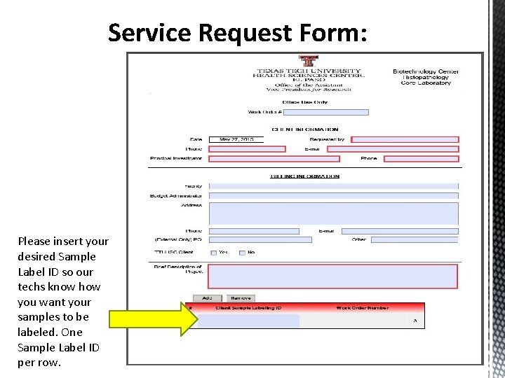 Service Request Form: Please insert your desired Sample Label ID so our techs know