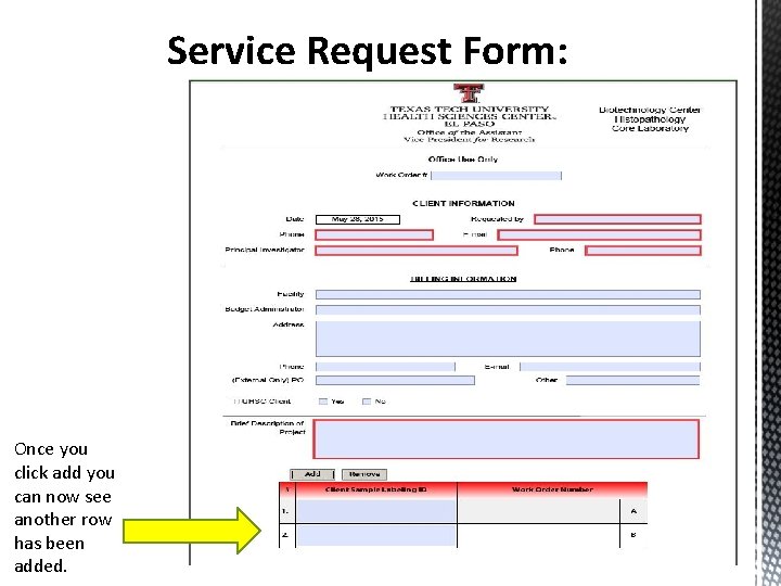 Service Request Form: Once you click add you can now see another row has