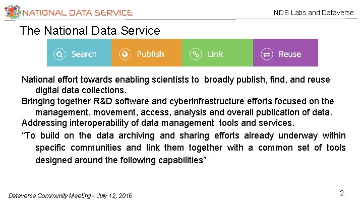 NDS Labs and Dataverse The National Data Service National effort towards enabling scientists to